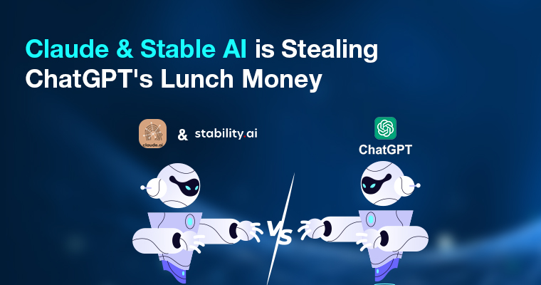 Claude & Stable AI is Stealing ChatGPT's Lunch Money Featured image