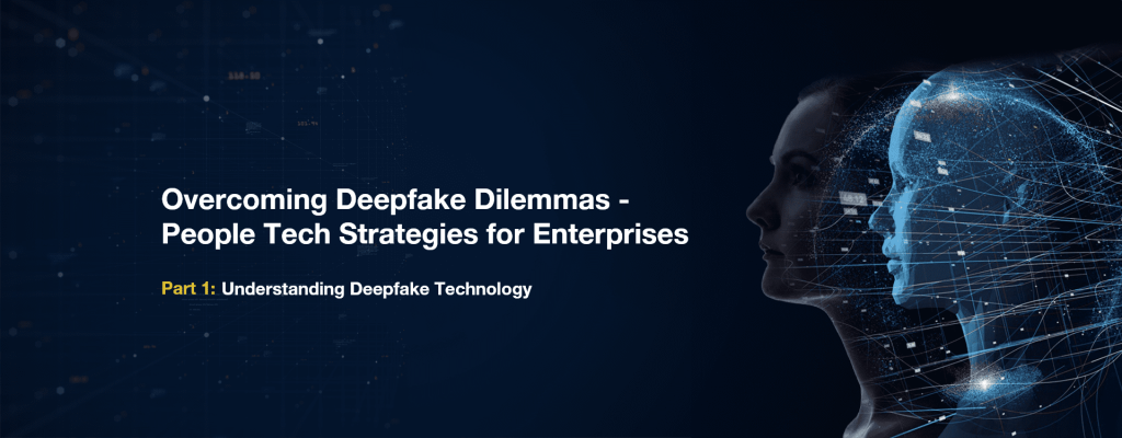 Deepfake Threats: Understanding The Risks For Businesses