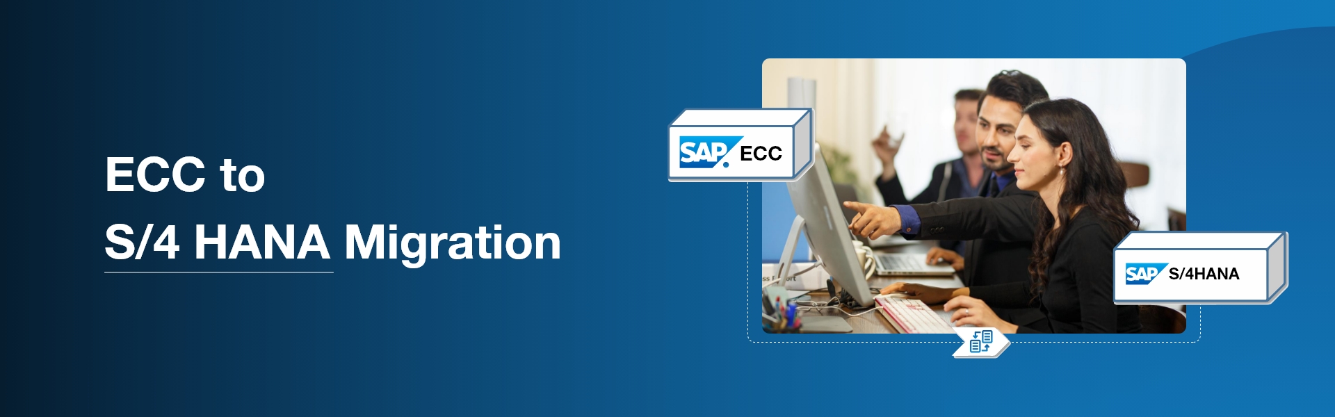 ECC to S4 HANA Migration Blog Banner